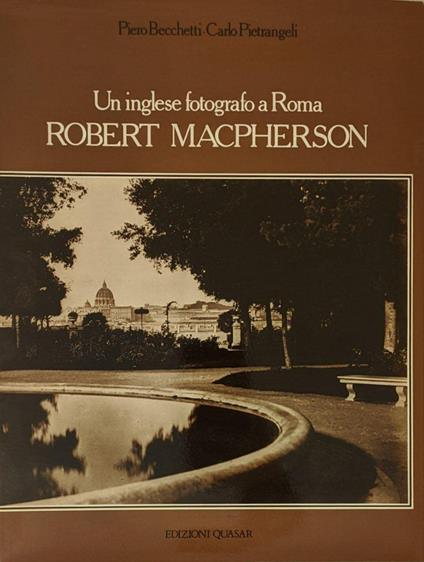 Robert MacPherson. Un inglese fotografo a Roma - copertina
