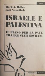 Israele e Palestina, il piano per la pace tra due Stati sovrani