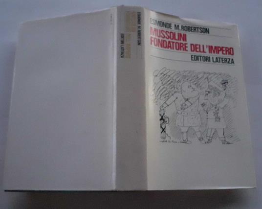 Mossolini fondatore dell'impero - Esmonde M. Robertson - copertina