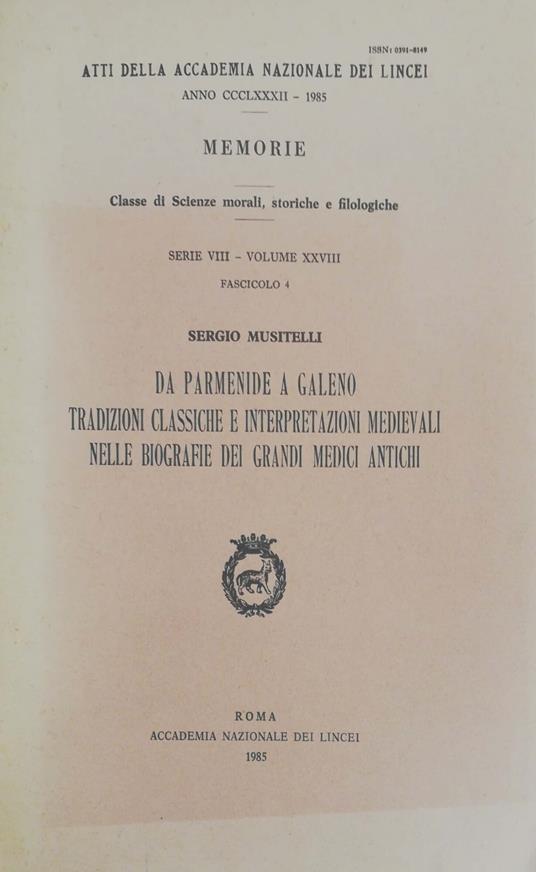 Da Parmenide a Galeno. Tradizioni classiche e interpretazioni medievali nelle biografie dei grande medici antichi - Sergio Musitelli - copertina