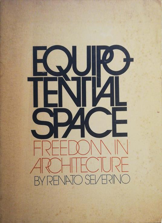 Equipotential Space: Freedom in Architecture - Renato Severino - copertina