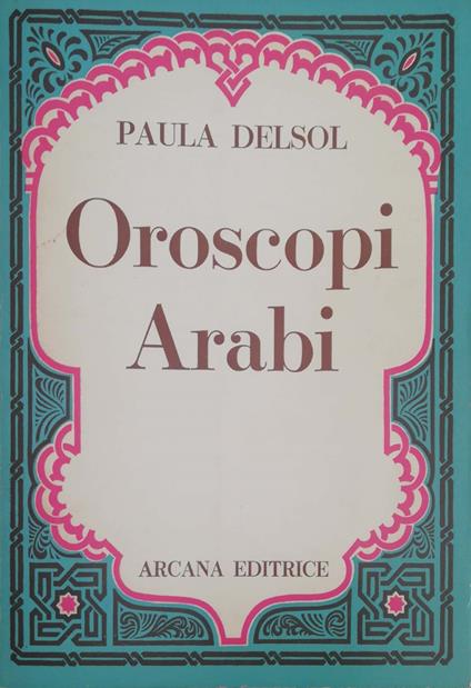 Oroscopi Arabi - Paula Delsol - copertina