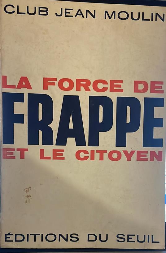 La force de frappe et le citoyen - copertina