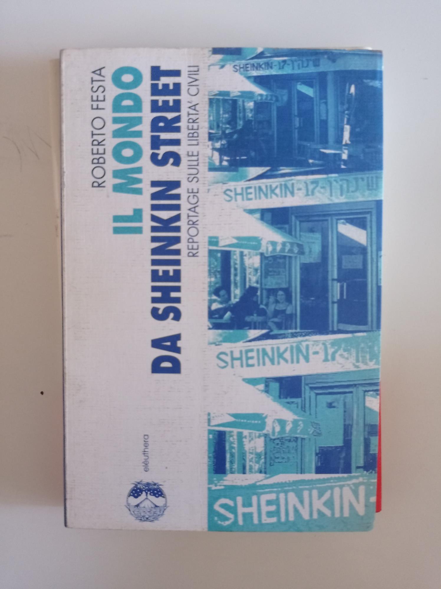 Il mondo di Sheinkin Street. Reportage sulle libertà civili