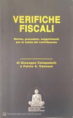 Verifiche fiscali: norme, procedure, suggerimenti per la tutela del contribuente