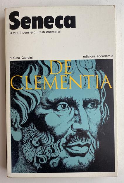 Seneca. La vita il pensiero i testi esemplari - Gino Giardini,Gino Giardini - copertina