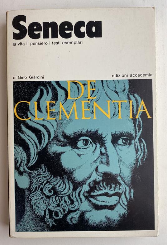 Seneca. La vita il pensiero i testi esemplari - Gino Giardini,Gino Giardini - copertina