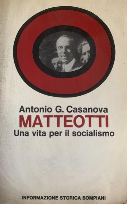 Matteotti. Una vita per il socialismo - Antonio G. Casanova - copertina