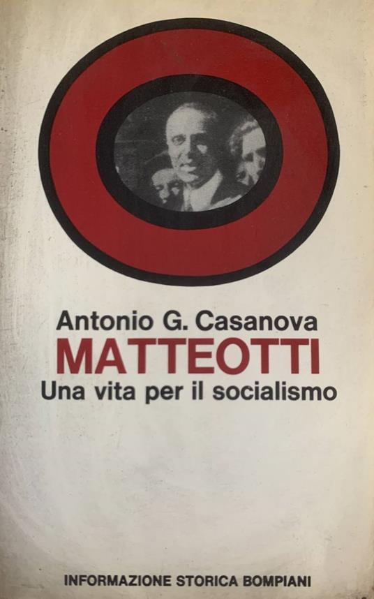 Matteotti. Una vita per il socialismo - Antonio G. Casanova - copertina