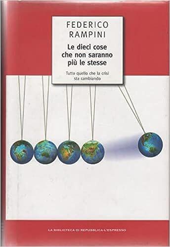 Le dieci cose che non saranno più le stesse 1 - Federico Rampini - copertina