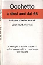 A dieci anni dal '68. Intervista di Walter Veltroni