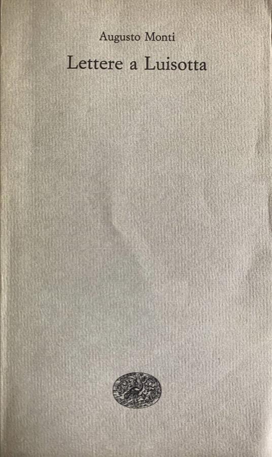 Lettere a Luisotta - Augusto Monti - copertina