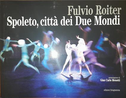 Spoleto, città dei Due Mondi - Fulvio Roiter - copertina