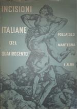 Incisioni italiane del quattrocento. Pollaiolo Mantegna e Altri