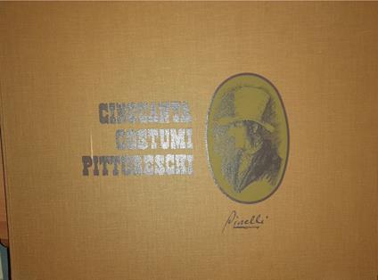 I grandi incisori dell'800. Bartolomeo Pinelli. Cinquanta costumi pittoreschi - copertina