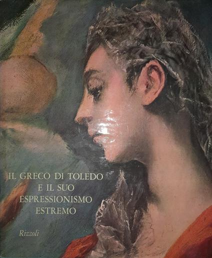 Il greco di Toledo e il suo espressionismo estremo - Enrique Lafuente Ferrari - copertina