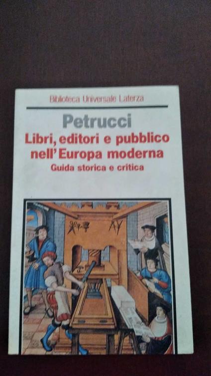 Libri, editori e pubblico nell'Europa moderna. Guida storica e critica - Armando Petrucci - copertina