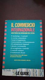 Il commercio internazionale - Guida pratica agli interscambi con l'estero
