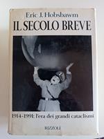 Il secolo breve. 1914-1991: l'era dei grandi cataclismi