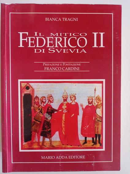 Il mitico Federico II - Bianca Tragni - copertina