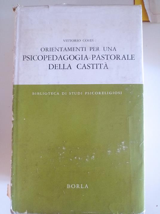 Orientamenti per una psicopedagogia - pastorale della castità - Vittorio Costa - copertina