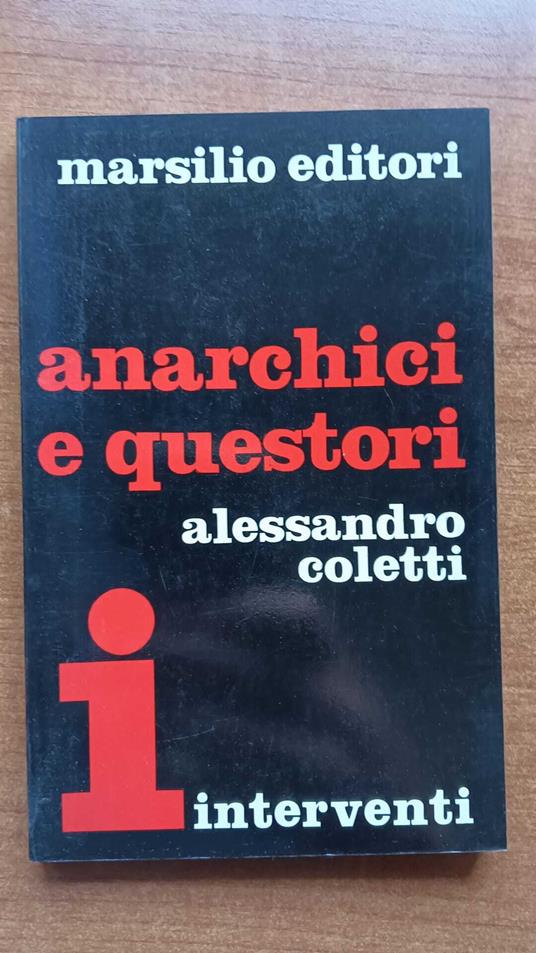 Anarchici e questori - Alessandro Coletti - copertina