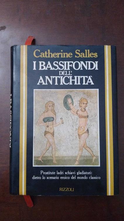 I bassifondi dell'antichità - Catherine Salles - copertina
