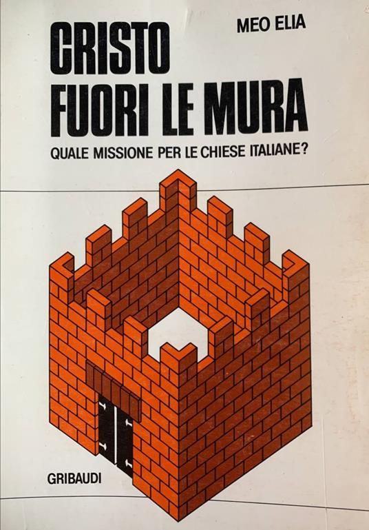 Cristo fuori le mura. Quale missione per le chiese italiane? - Meo Elia - copertina