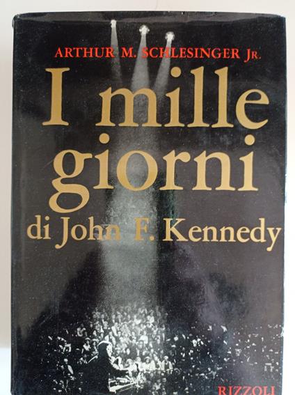 I mille giorni di John F. Kennedy - Arthur M. jr. Schlesinger - copertina
