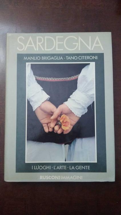 Sardegna. I luoghi - L'arte - La gente - Manlio Brigaglia - copertina