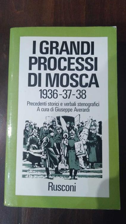I grandi processi di Mosca 1936-37-38 - Giuseppe Averardi - copertina
