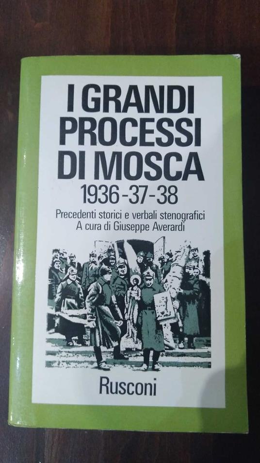 I grandi processi di Mosca 1936-37-38 - Giuseppe Averardi - copertina