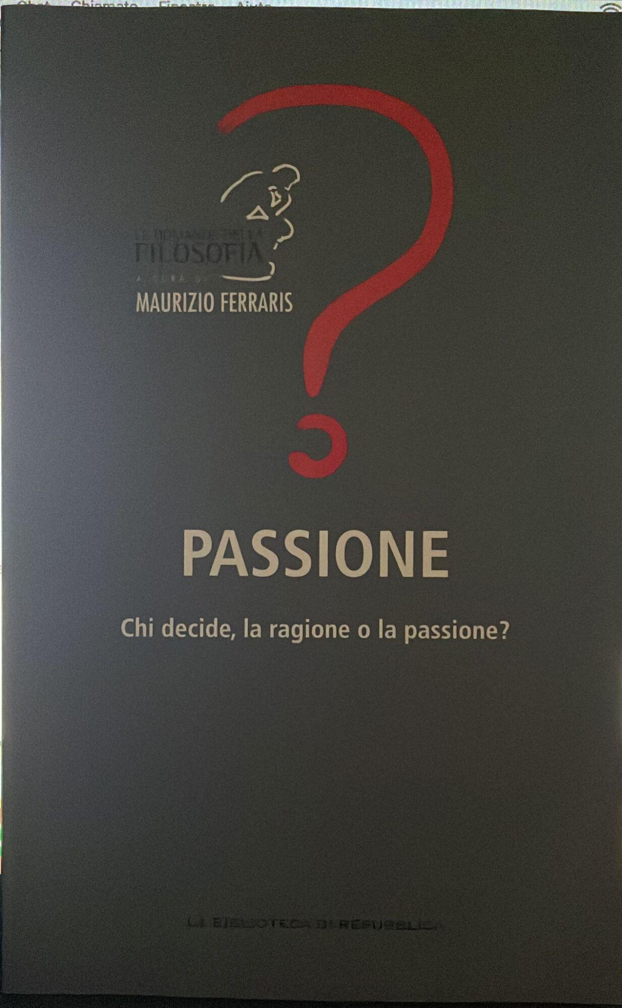 Passione. Chi decide, la ragione o la passione?