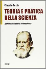 Teoria e pratica della scienza. Appunti di filosofia della scienza