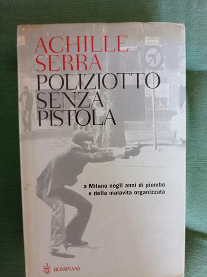Poliziotto senza pistola - Achille Serra - copertina