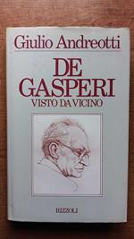 De Gasperi visto da vicino