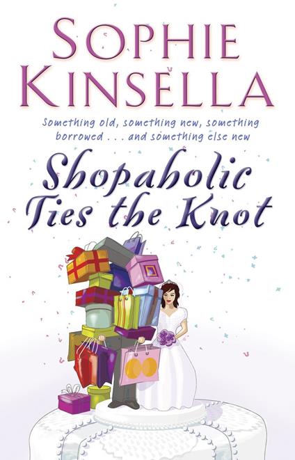 Shopaholic ties the knot - Sophie Kinsella - copertina