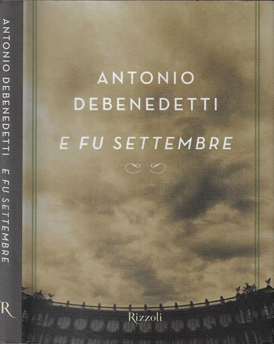 E fu settembre - Antonio Debenedetti - copertina