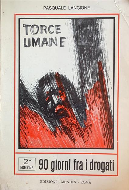 Torce umane. 90 giorni fra i drogati - copertina
