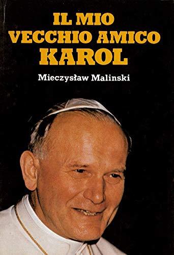 Il mio vecchio amico Karol - Mieczyslaw Malinski - copertina