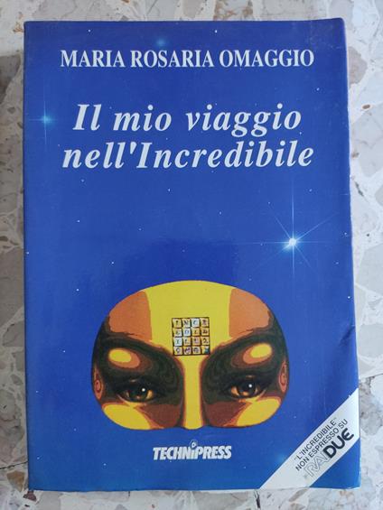 Il mio viaggio nell'incredibile - copertina