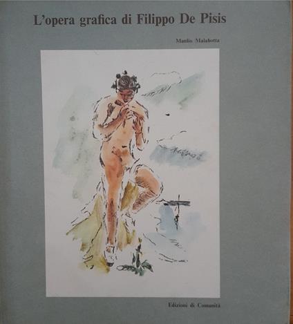 L' opera grafica di Filippo De Pisis - Manlio Malabotta - copertina