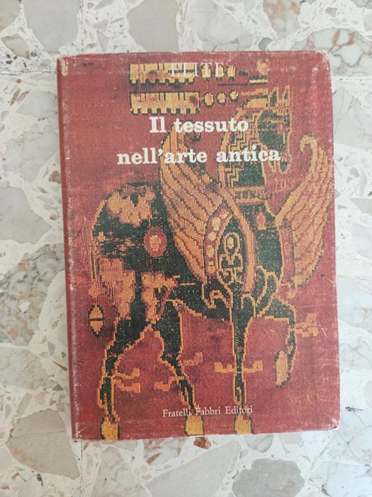 Il tessuto nell'arte antica - W. Fritz Volbach - copertina