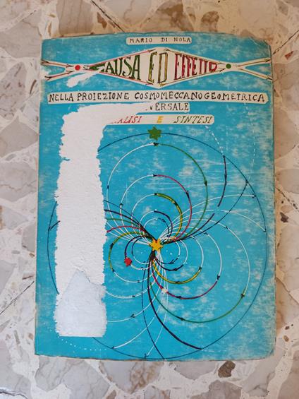 Causa ed effetto nella proiezione cosmomeccanogeometrica - Mario Di Nola - copertina