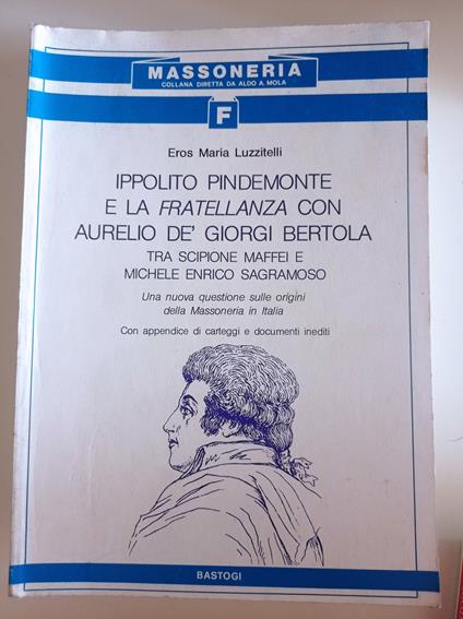 Ippolito Pindemonte e la fratellanza con Aurelio De Giorgi Bertola - Eros Maria Luzzitelli - copertina