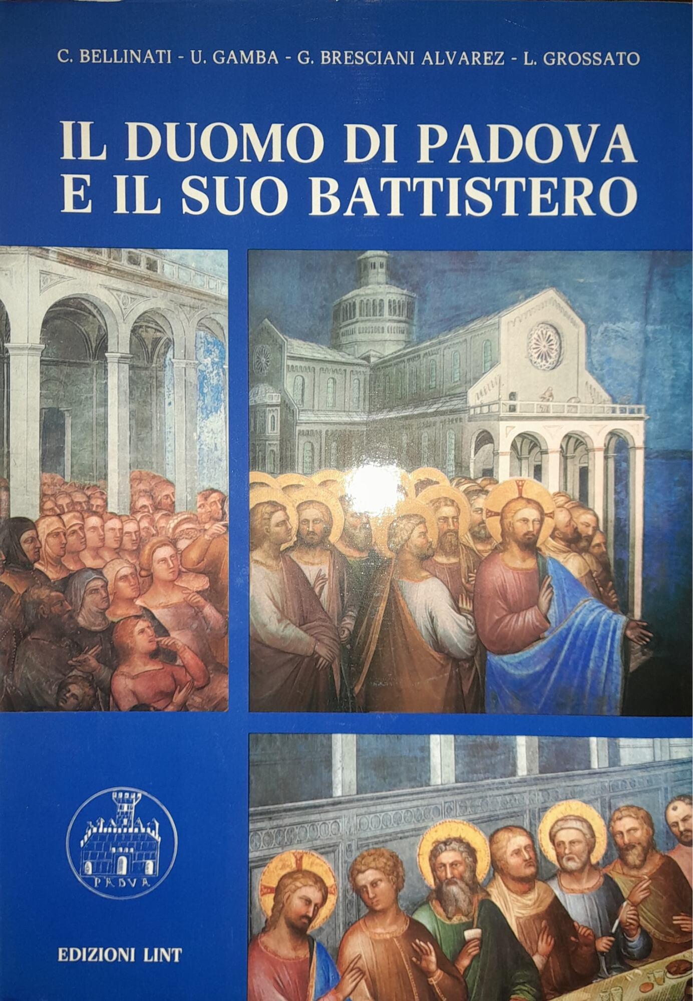 Il Duomo di Padova e il suo Battistero