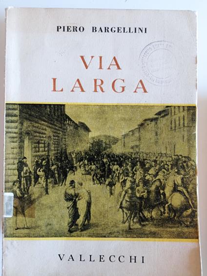 Via Larga - Piero Bargellini - copertina