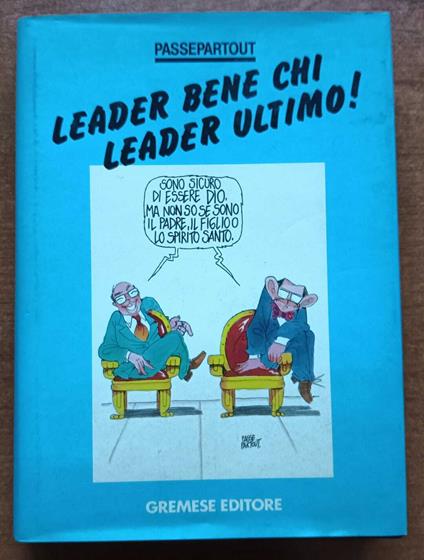 Leader bene chi leader ultimo! - copertina