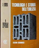 Tecnologia e storia dell'edilizia. Volume primo