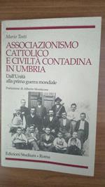 Associazionismo cattolico e civiltà contadina in Umbria. Dall'unità alla prima guerra mondiale